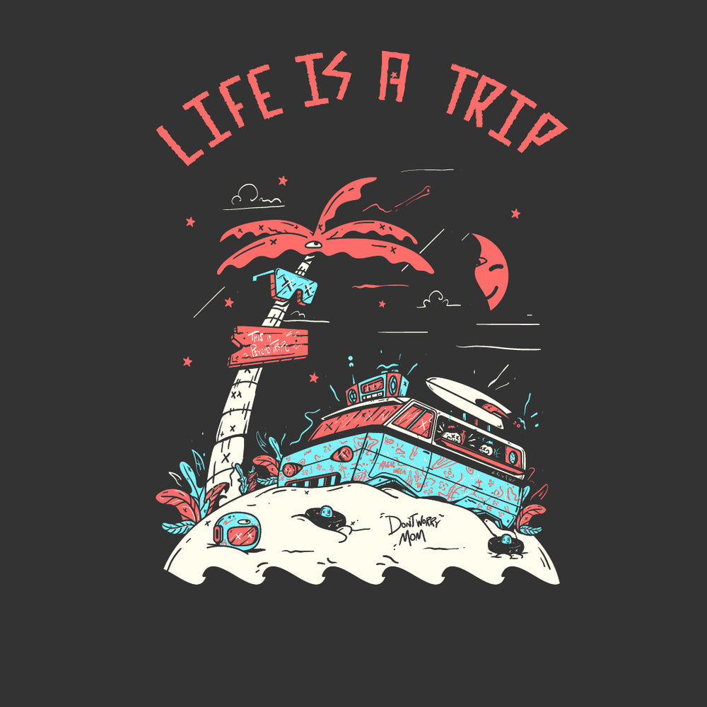 Life is a trip t-shirt (2.0)